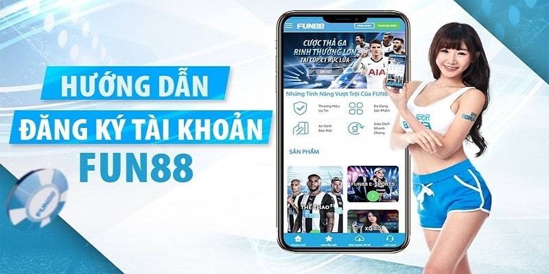 Hướng Dẫn Toàn Diện Cách Đăng Ký Fun88 1 Hướng Dẫn Toàn Diện Cách Đăng Ký Fun88